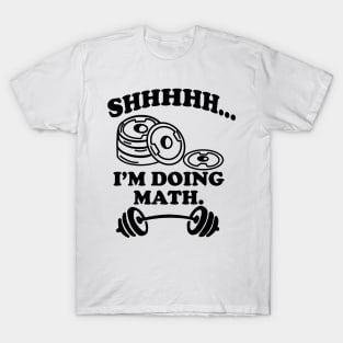 Shhh Im Doing Math T-Shirt